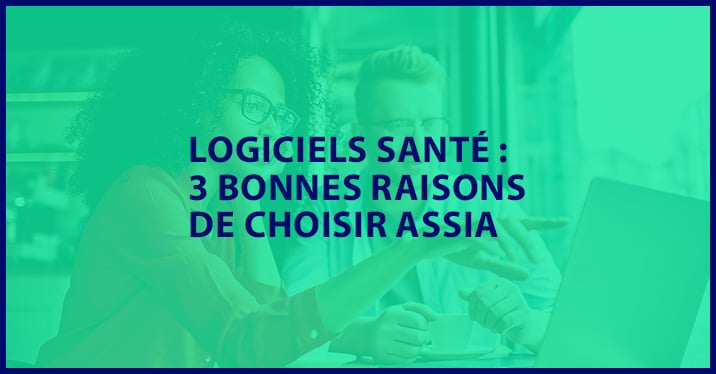 3 bonnes raisons de choisir ASSIA plateforme santé et assurance